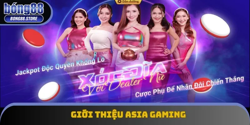 Giới thiệu thương hiệu Asia Gaming chi tiết Giới thiệu thương hiệu Asia Gaming chi tiết